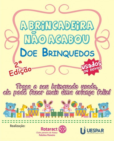 Rotaract e UESPAR fazem campanha de arrecadação e reforma de brinquedos